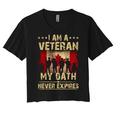 I Am A Veteran My Oath Never Expires Gift Remembrance Day Patriotic Canada Women's Crop Top Tee