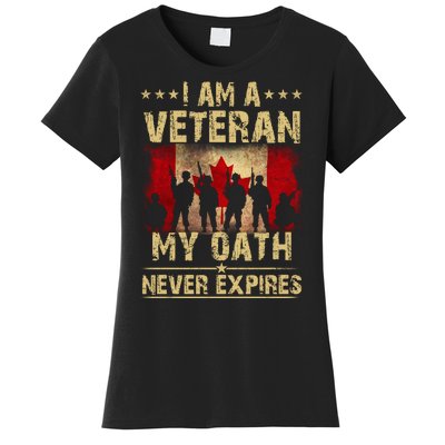 I Am A Veteran My Oath Never Expires Gift Remembrance Day Patriotic Canada Women's T-Shirt