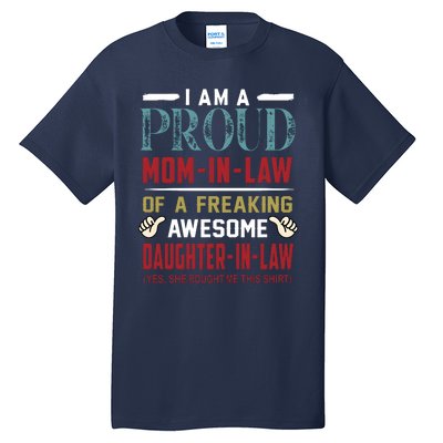 I Am A Proud Mom In Law Of A Freaking Awesome Daughter In Law Tall T-Shirt