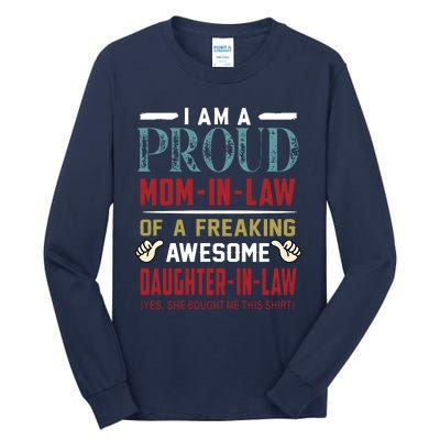 I Am A Proud Mom In Law Of A Freaking Awesome Daughter In Law Tall Long Sleeve T-Shirt