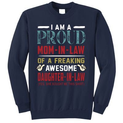 I Am A Proud Mom In Law Of A Freaking Awesome Daughter In Law Tall Sweatshirt