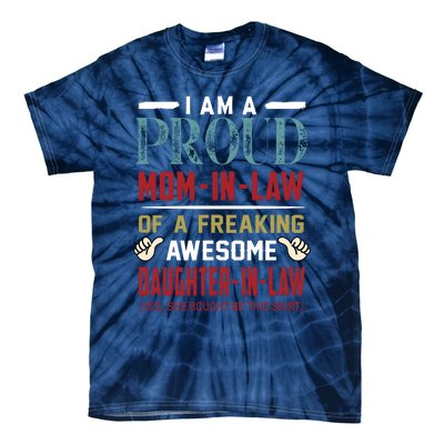 I Am A Proud Mom In Law Of A Freaking Awesome Daughter In Law Tie-Dye T-Shirt