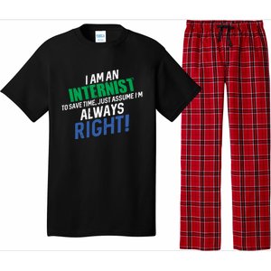 I Am An Internist To Save Time IM Always Right Great Gift Pajama Set