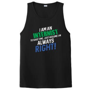 I Am An Internist To Save Time IM Always Right Great Gift PosiCharge Competitor Tank