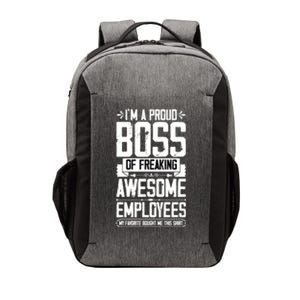 I Am A Proud Boss Of Freaking Awesome Employees Great Gift Vector Backpack