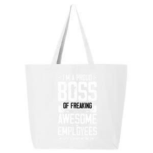 I Am A Proud Boss Of Freaking Awesome Employees Great Gift 25L Jumbo Tote