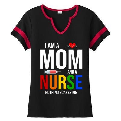 I Am A Mom And A Nurse Nothing Scares Me Nursing Life Funny Gift Ladies Halftime Notch Neck Tee