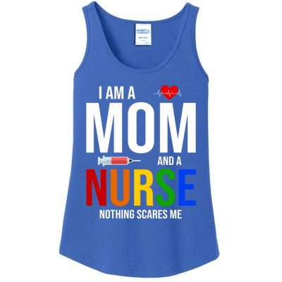 I Am A Mom And A Nurse Nothing Scares Me Nursing Life Funny Gift Ladies Essential Tank