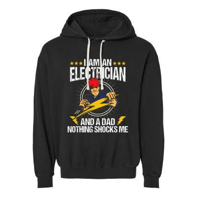 I Am An Electrician Lineman Lineworker Dad Electrical Work Garment-Dyed Fleece Hoodie