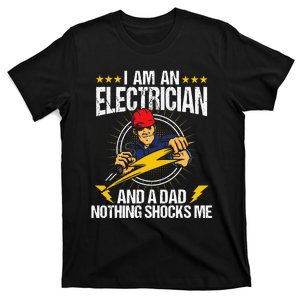 I Am An Electrician Lineman Lineworker Dad Electrical Work T-Shirt