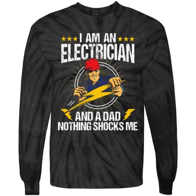 I Am An Electrician Lineman Lineworker Dad Electrical Work Tie-Dye Long Sleeve Shirt