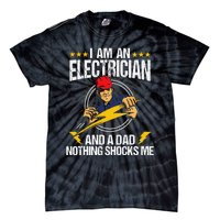 I Am An Electrician Lineman Lineworker Dad Electrical Work Tie-Dye T-Shirt