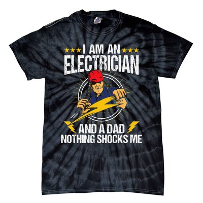 I Am An Electrician Lineman Lineworker Dad Electrical Work Tie-Dye T-Shirt