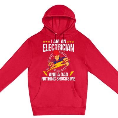 I Am An Electrician Lineman Lineworker Dad Electrical Work Premium Pullover Hoodie