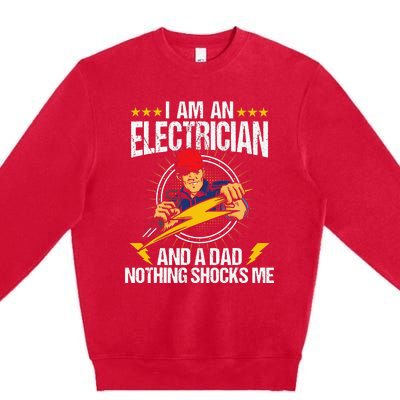 I Am An Electrician Lineman Lineworker Dad Electrical Work Premium Crewneck Sweatshirt