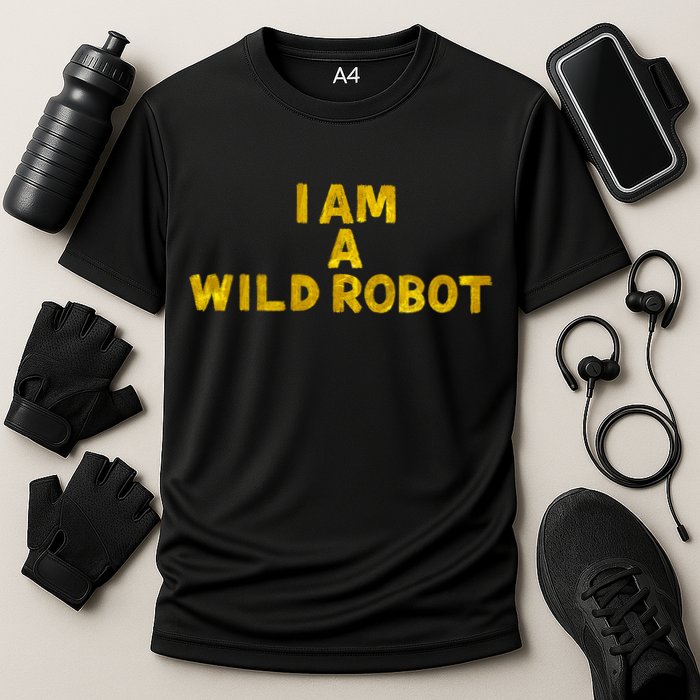 I Am A Wild Robot Gifts Performance Shirt