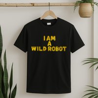 I Am A Wild Robot Gifts T-Shirt
