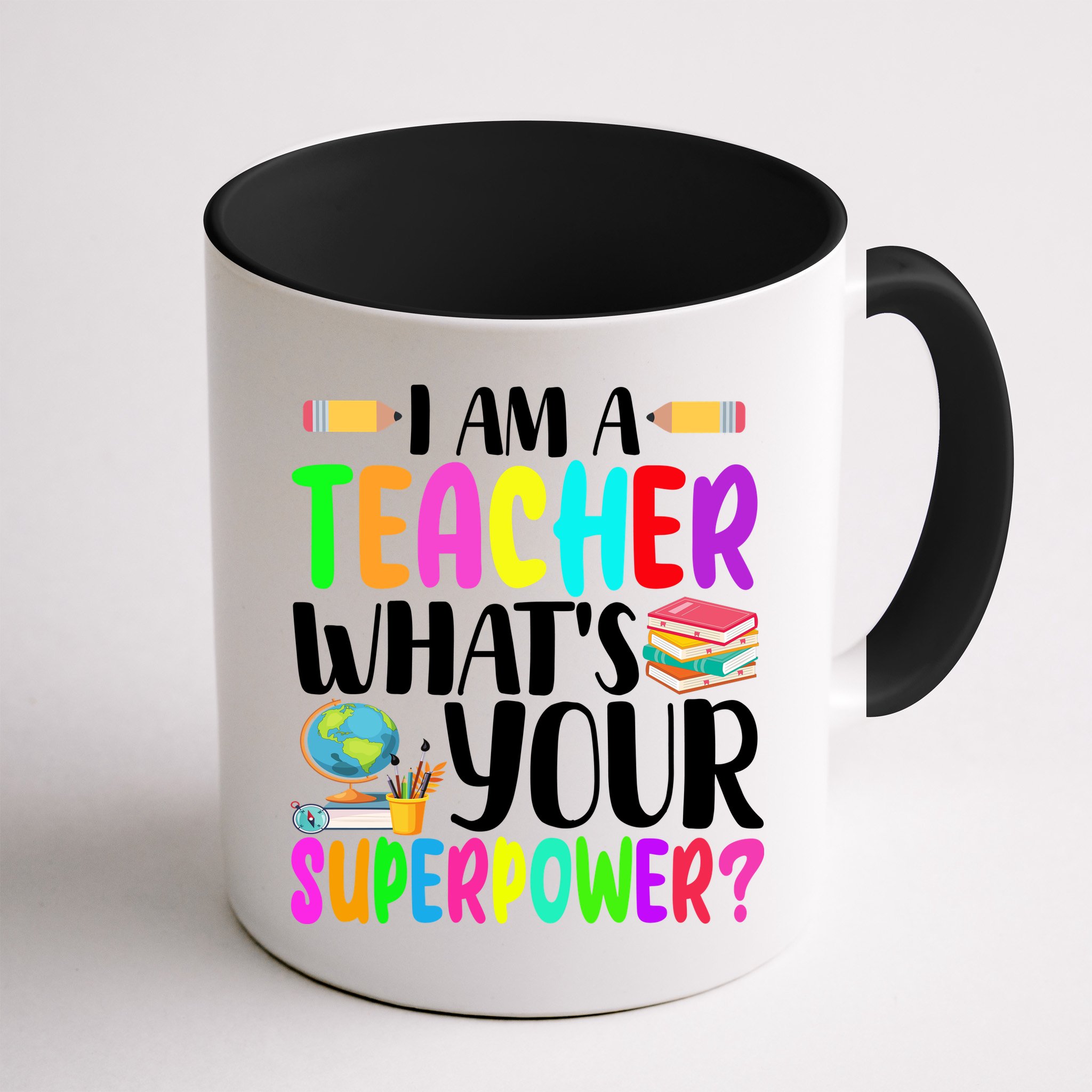 I Am A Teacher Whats Your Superpower Colorful Mug