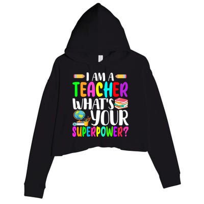 I Am A Teacher Whats Your Superpower Colorful Crop Fleece Hoodie