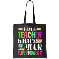 I Am A Teacher Whats Your Superpower Colorful Bag
