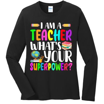 I Am A Teacher Whats Your Superpower Colorful Ladies Long Sleeve Shirt