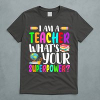 I Am A Teacher Whats Your Superpower Colorful T-Shirt