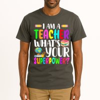 I Am A Teacher Whats Your Superpower Colorful Tall T-Shirt