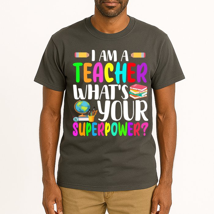 I Am A Teacher Whats Your Superpower Colorful Tall T-Shirt