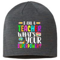 I Am A Teacher Whats Your Superpower Colorful Sustainable Beanie