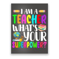 I Am A Teacher Whats Your Superpower Colorful Poster