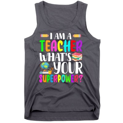 I Am A Teacher Whats Your Superpower Colorful Tank Top