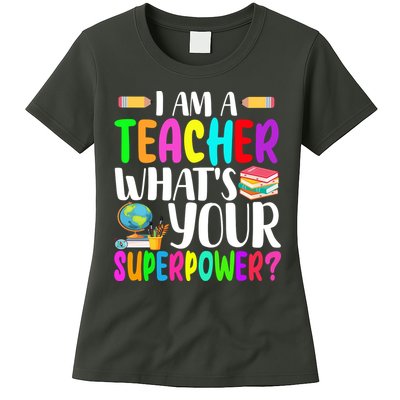 I Am A Teacher Whats Your Superpower Colorful Womens T-Shirt