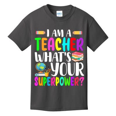 I Am A Teacher Whats Your Superpower Colorful Kids T-Shirt