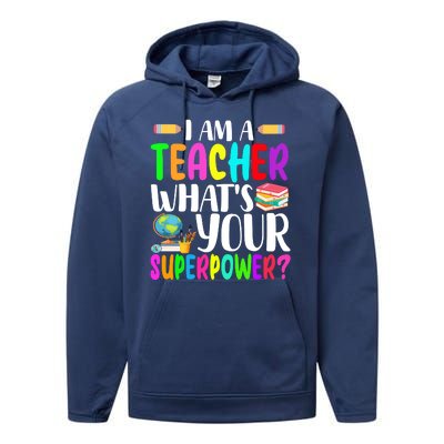 I Am A Teacher Whats Your Superpower Colorful Performance Fleece Hoodie