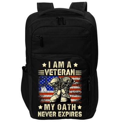 I Am A Veteran My Oath Never Expires Veteran Day Usa Flag Impact Tech Backpack