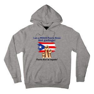 I Am A Proud Puerto Rican Not Garbage Puerto Rico Se Respeta Tall Hoodie