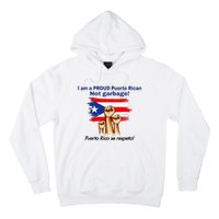 I Am A Proud Puerto Rican Not Garbage Puerto Rico Se Respeta Hoodie