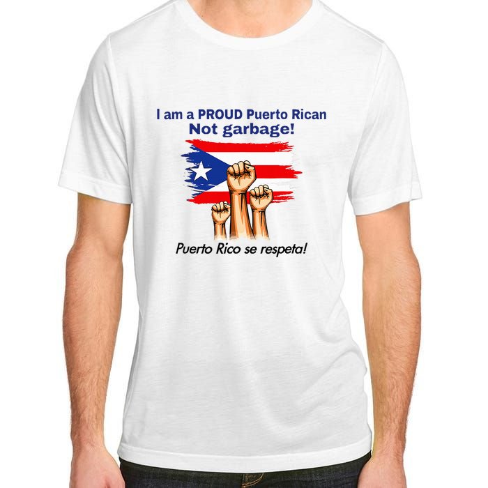 I Am A Proud Puerto Rican Not Garbage Puerto Rico Se Respeta Adult ChromaSoft Performance T-Shirt