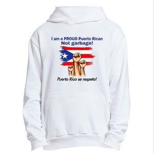 I Am A Proud Puerto Rican Not Garbage Puerto Rico Se Respeta Urban Pullover Hoodie