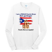 I Am A Proud Puerto Rican Not Garbage Puerto Rico Se Respeta Tall Long Sleeve T-Shirt