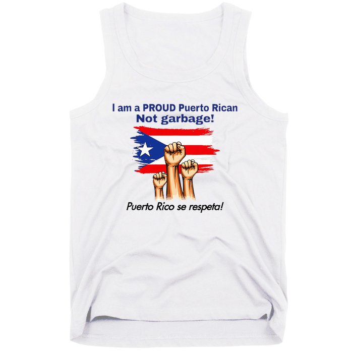 I Am A Proud Puerto Rican Not Garbage Puerto Rico Se Respeta Tank Top