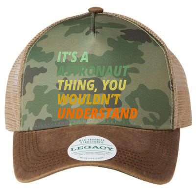 It's A Astronaut Thing You Wouldn't Understand Legacy Tie Dye Trucker Hat
