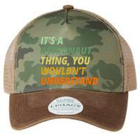 It's A Astronaut Thing You Wouldn't Understand Legacy Tie Dye Trucker Hat