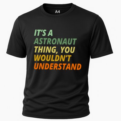 It's A Astronaut Thing You Wouldn't Understand Performance Shirt