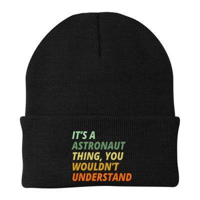 It's A Astronaut Thing You Wouldn't Understand Beanie