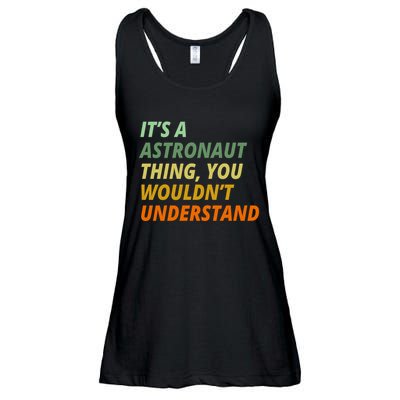 It's A Astronaut Thing You Wouldn't Understand Ladies Essential Flowy Tank