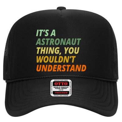 It's A Astronaut Thing You Wouldn't Understand Trucker Hat