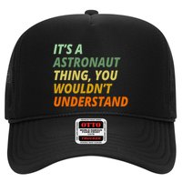 It's A Astronaut Thing You Wouldn't Understand Hat
