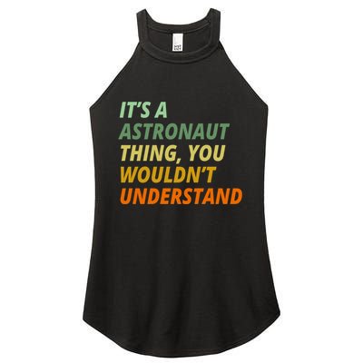 It's A Astronaut Thing You Wouldn't Understand Women's Perfect Tri Rocker Tank