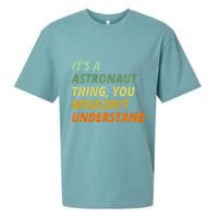 It's A Astronaut Thing You Wouldn't Understand Sueded Cloud Jersey T-Shirt
